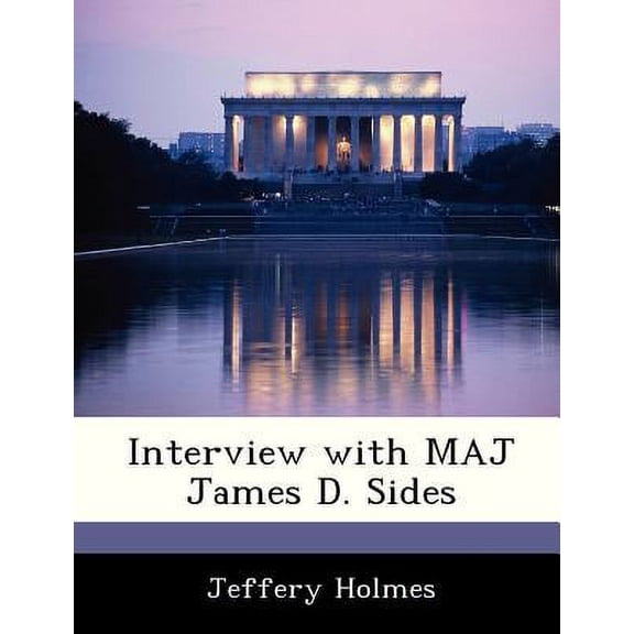 Interview with Maj James D. Sides