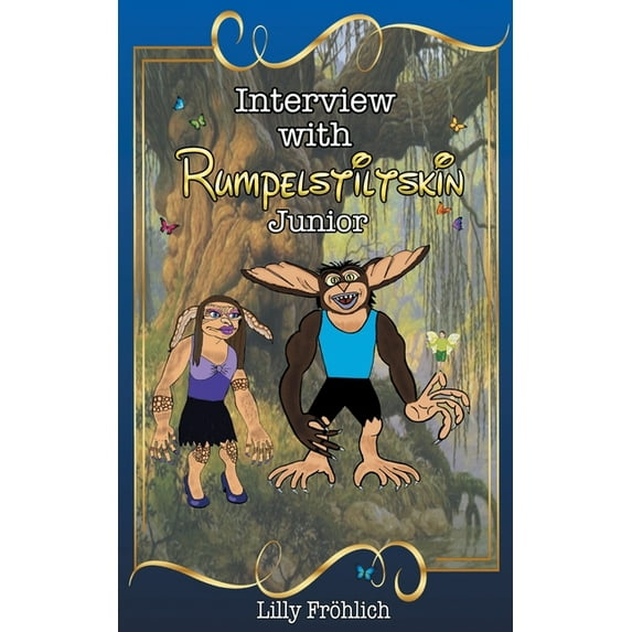 Interview with Rumpelstiltskin Junior: The true love story, (Paperback)