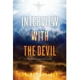 thumbnail image 1 of Interview with the Devil Interview With The Devil: My Conversation With Lucifer, Book 1, (Paperback), 1 of 1
