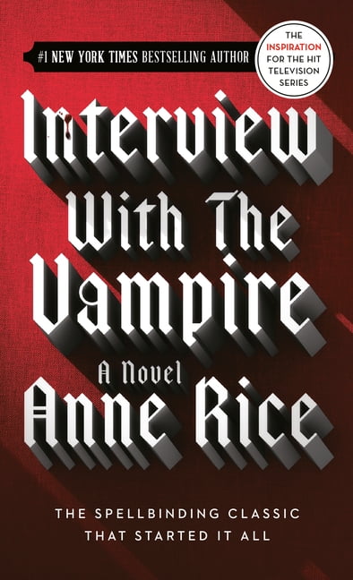PROFESSOR ANNE RICE Interview with the Vampire, The Vampire Chronicles (Paperback)