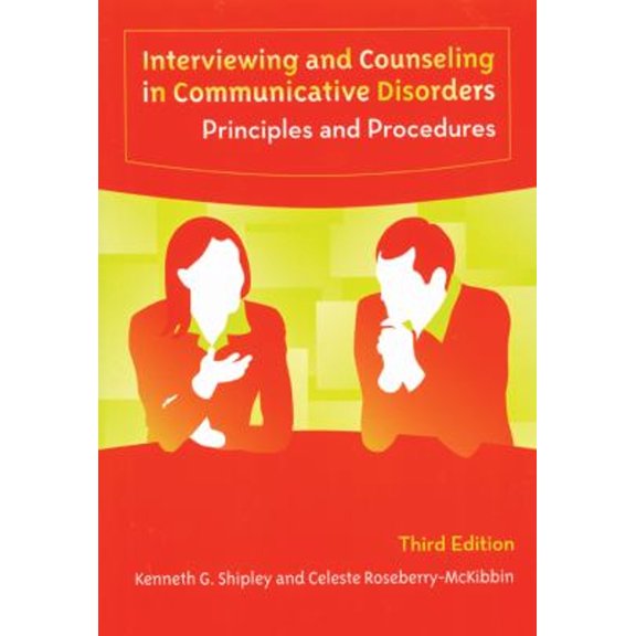 Pre-Owned Interviewing And Counseling in Communicative Disorders: Principles And Procedures (Paperback) 1416401202 9781416401209