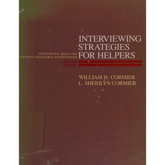 Pre-Owned Interviewing Strategies for Helpers: Fundamental Skills and Cognitive Behavioral Interventions (Hardcover) 0534044166 9780534044169
