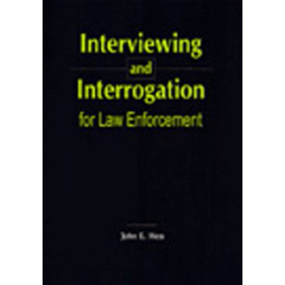 Pre-Owned Interviewing and Interrogation for Law Enforcement: - (Paperback) 0870843486 9780870843488