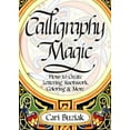 thumbnail image 1 of Pre-Owned Calligraphy Magic: How to Create Lettering, Knotwork, Coloring and More (Paperback) 1440304963 9781440304965, 1 of 1