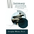 thumbnail image 1 of Pre-Owned Intimacy Anorexia: The Book (Paperback) 1881292266 9781881292265, 1 of 1