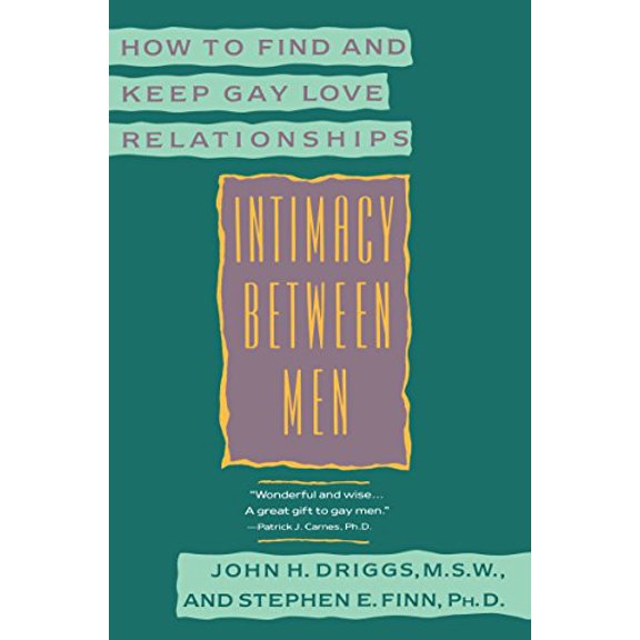 Pre-Owned Intimacy Between Men: How to Find and Keep Gay Love Relationships (Paperback) 0452266963 9780452266964