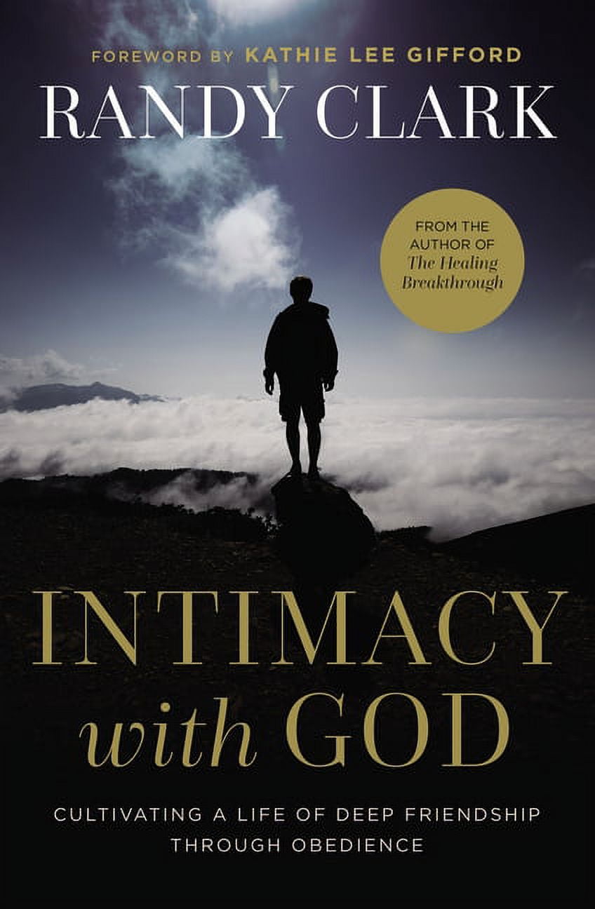 Intimacy with God: Cultivating a Life of Deep Friendship Through Obedience, (Paperback)