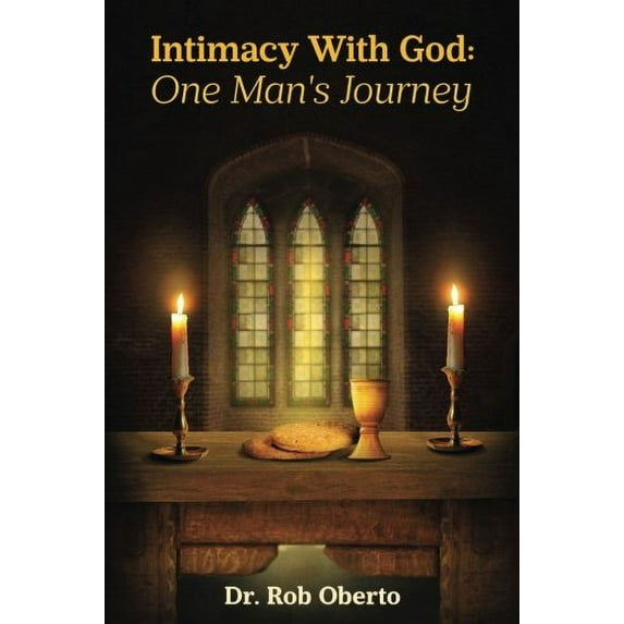 Pre-Owned Intimacy With God: One Man's Journey Paperback