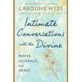 thumbnail image 1 of Intimate Conversations with the Divine: Prayer, Guidance, and Grace, (Paperback), 1 of 1