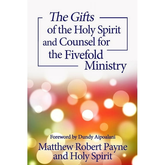 Intimate Conversations with the Holy Spi The Gifts of the Holy Spirit and Counsel for the Fivefold Ministry, Book 2, (Paperback)