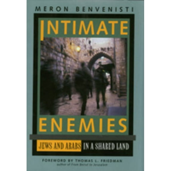 Intimate Enemies : Jews and Arabs in a Shared Land (Edition 1) (Hardcover)