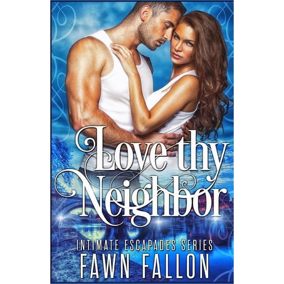 Intimate Escapades: Love Thy Neighbor (Paperback)