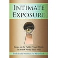 thumbnail image 1 of Intimate Exposure: Essays on the Public-Private Divide in British Poetry Since 1950 (Paperback), 1 of 1