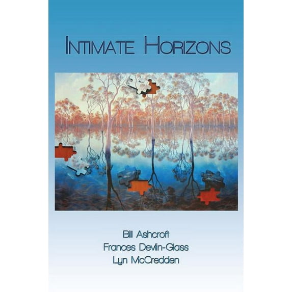Intimate Horizons: The Post-Colonial Sacred in Australian Literature (Paperback)