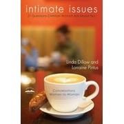 MS LINDA DILLOW; LORRAINE PINTUS Intimate Issues: Twenty-One Questions Christian Women Ask about Sex (Paperback)