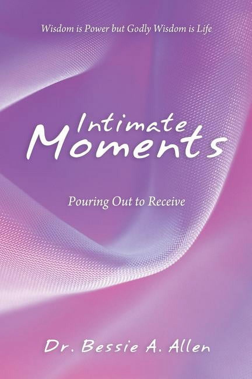 Intimate Moments Pouring Out to Receive (Paperback)(01)