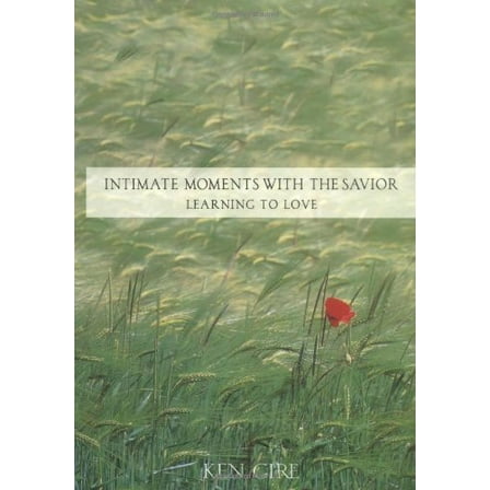 Pre-Owned Intimate Moments with the Savior - Learning to Love (Hardcover) 0310217709 9780310217701