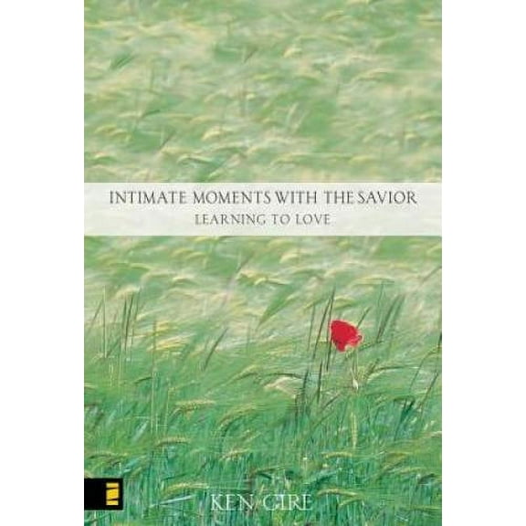 Pre-Owned Intimate Moments with the Savior - Learning to Love (Hardcover) 0310217709 9780310217701
