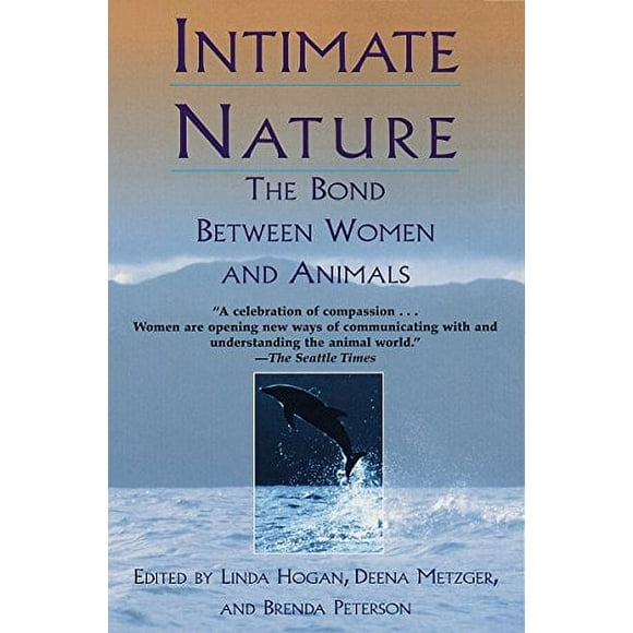 Pre-Owned Intimate Nature: The Bond Between Women and Animals Paperback