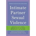 thumbnail image 1 of Intimate Partner Sexual Violence: A Multidisciplinary Guide to Improving Services and Support for Survivors of Rape and , (Paperback), 1 of 1