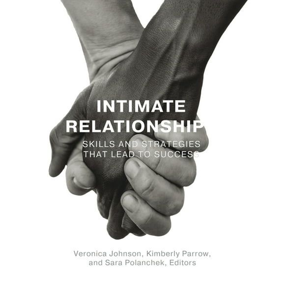 Intimate Relationships: Skills and Strategies that Lead to Success, (Hardcover)