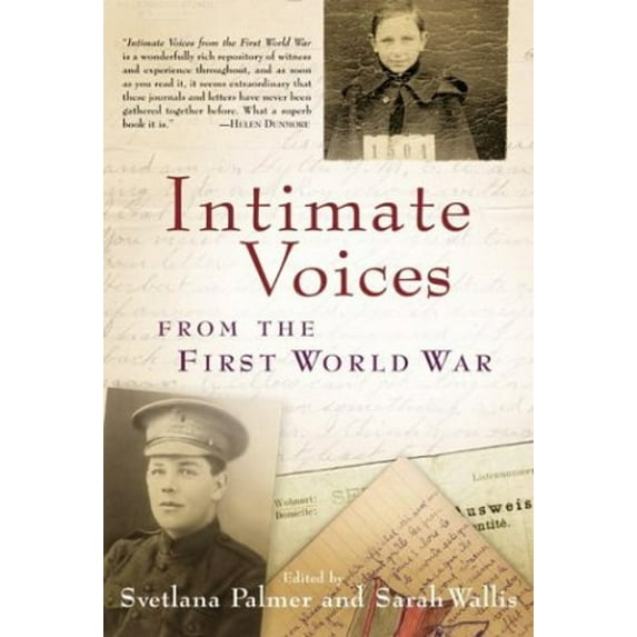Pre-Owned Intimate Voices from the First World War (Hardcover) 0060582596 9780060582593
