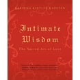 thumbnail image 1 of Pre-Owned Intimate Wisdom: The Sacred Art of Love (Paperback) 0595419577 9780595419579, 1 of 1