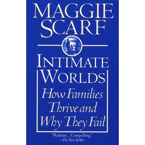 Pre-Owned Intimate Worlds: How Families Thrive and Why They Fail (Paperback) 0345406672 9780345406675