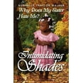thumbnail image 1 of Intimidating Shades: Why Does My Sister Hate Me? Paperback 1441589341 9781441589347 Norvelle Traylor Walker, 1 of 1