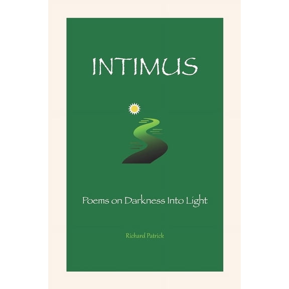 Intimus: Poems on Darkness Into Light, (Paperback)