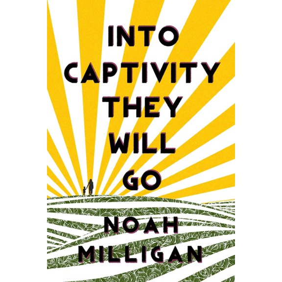 Into Captivity They Will Go, (Paperback)
