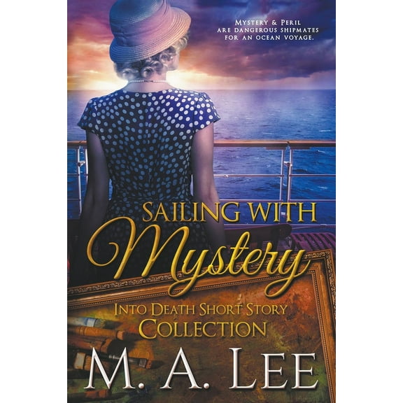 Into Death Sailing With Mystery, (Paperback)