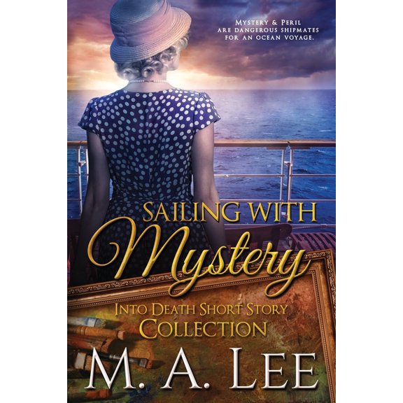 Into Death Sailing with Mystery, Book 5, (Paperback)