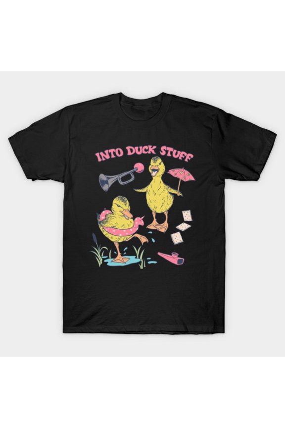 Into Duck Stuff Funny Hobby Interest Obsession Weird Top Unisex T-Shirt, for men & women, up to size 5XL