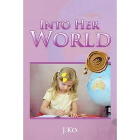 Into Her World, (Paperback)