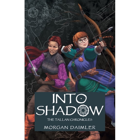 Into Shadow: The Tallan Chronicles, (Paperback)