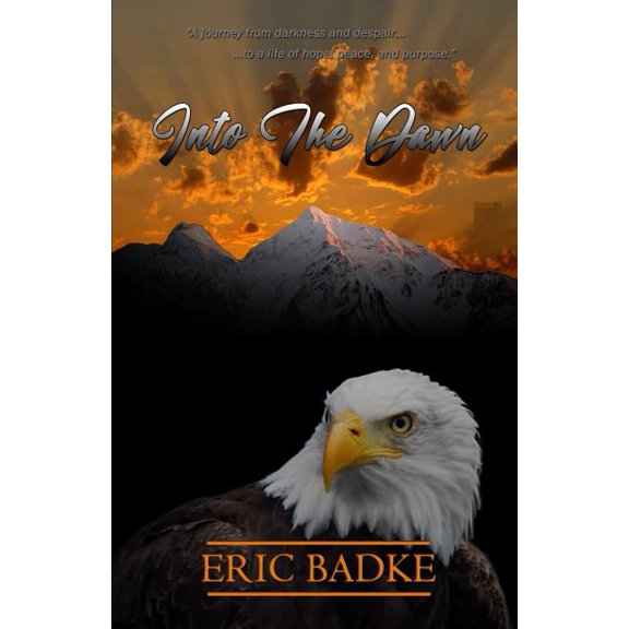 Pre-Owned Into The Dawn: A Memoir of Eric Badke (Paperback)