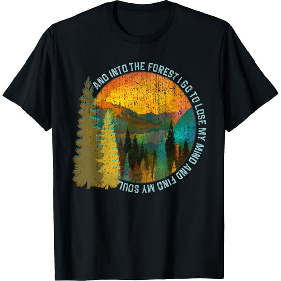 Into The Forest I Go Hiking Shirt Nature Lover Camping Gift T-Shirt