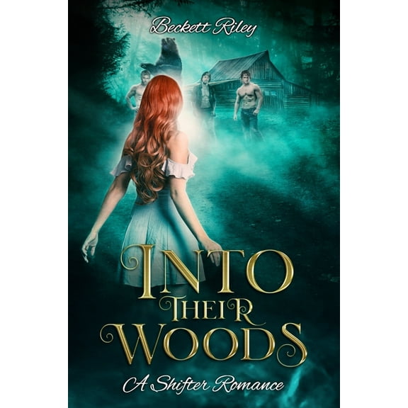 Into Their Woods: A Shifter Romance (Paperback)