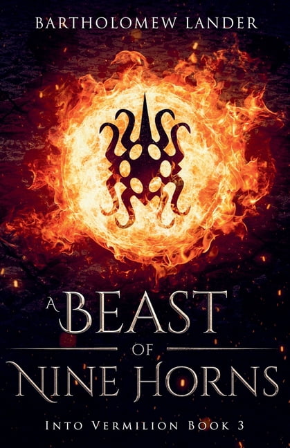 Into Vermilion A Beast of Nine Horns, Book 3, (Paperback)