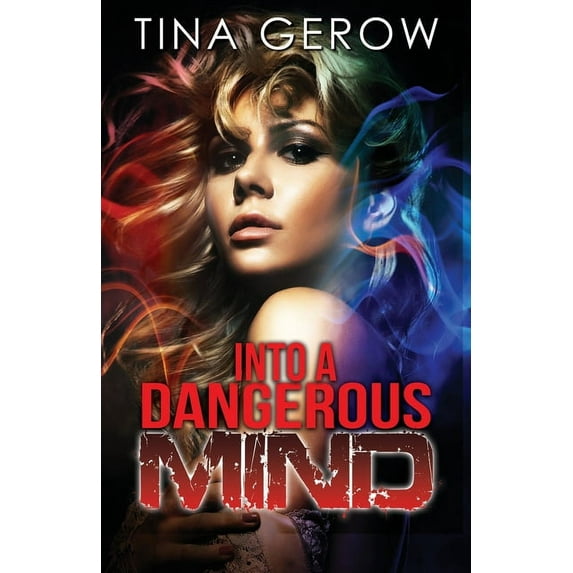Into a Dangerous Mind (Paperback)
