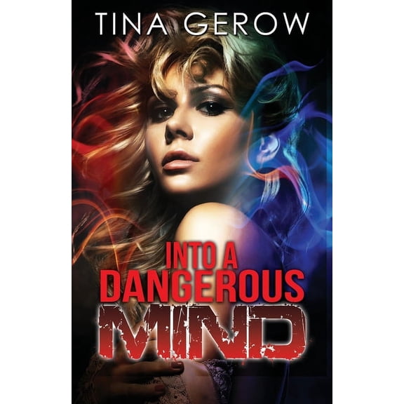 Into a Dangerous Mind (Paperback)