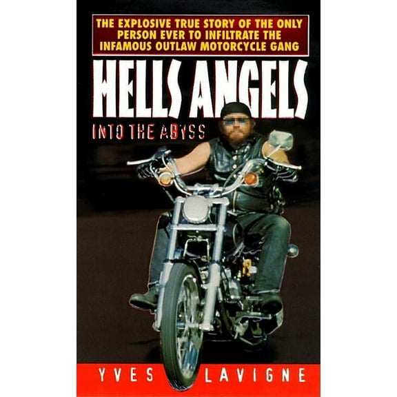 Into the Abyss Hell's Angels: Into the Abyss, (Paperback)