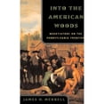 thumbnail image 1 of Pre-Owned Into the American Woods: Negotiators on the Pennsylvania Frontier (Paperback) 0393319768 9780393319767, 1 of 1