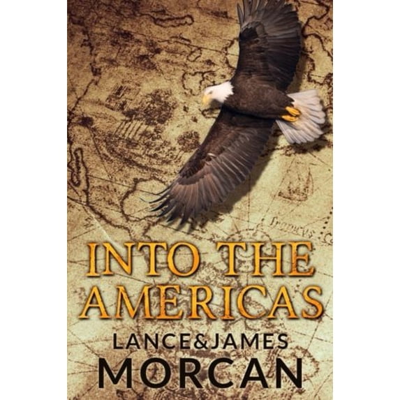 Pre-Owned Into the Americas (A novel based on a true story) (Paperback) 0473361280 9780473361280