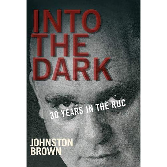 Pre-Owned Into the Dark: 30 Years in the Ruc (Paperback) 0717141659 9780717141654