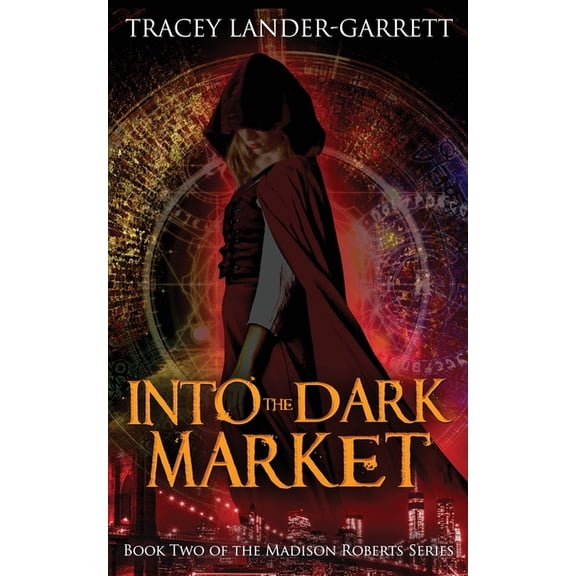 Madison Roberts: Into the Dark Market (Paperback)