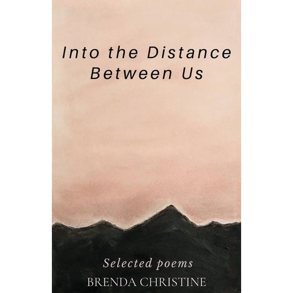 Into the Distance Between Us : Distance (Paperback)