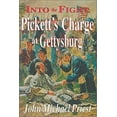 thumbnail image 1 of Pre-Owned Into the Fight: Pickett's Charge at Gettysburg (Hardcover) 1572491388 9781572491380, 1 of 1