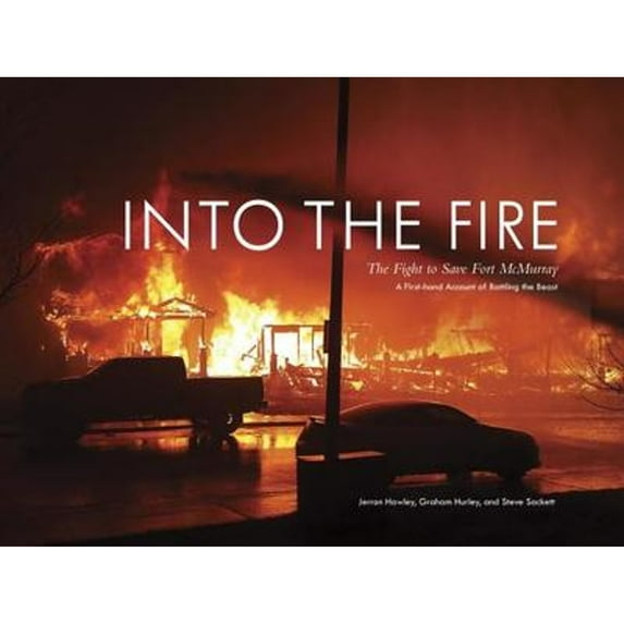 Into the Fire (Hardcover) by Graham Hurley, Steve Sackett
